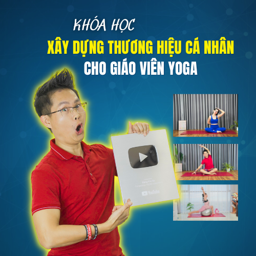 Yoga Bản Đồ Thành Công – Khóa Xây Dựng Thương Hiệu Bài Bản Dành Cho HLV Yoga